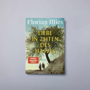 Illies Florian Liebe in Zeiten des Hasses scaled 1.jpg